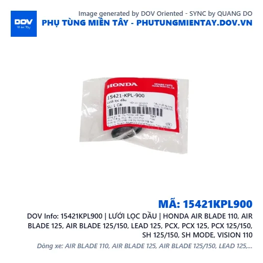 15421KPL900 | LƯỚI LỌC DẦU | HONDA AIR BLADE 110, AIR BLADE 125, AIR BLADE 125/150, LEAD 125, PCX, PCX 125, PCX 125/150, SH 125/150, SH MODE, VISION 110 — 15421KPL900