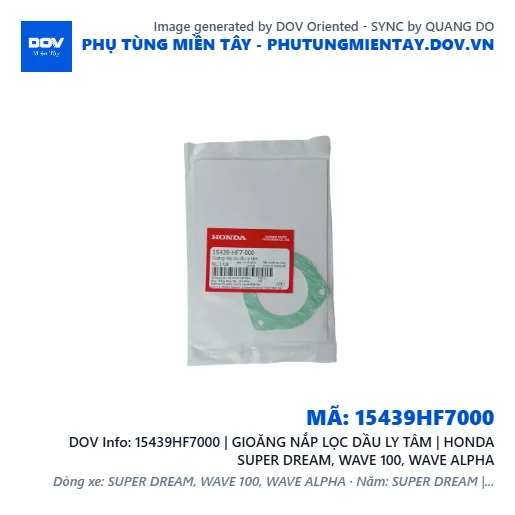 15439HF7000 | GIOĂNG NẮP LỌC DẦU LY TÂM | HONDA SUPER DREAM, WAVE 100, WAVE ALPHA — 15439HF7000