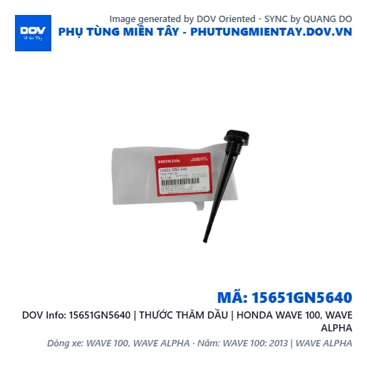 15651GN5640 | THƯỚC THĂM DẦU | HONDA WAVE 100, WAVE ALPHA — 15651GN5640