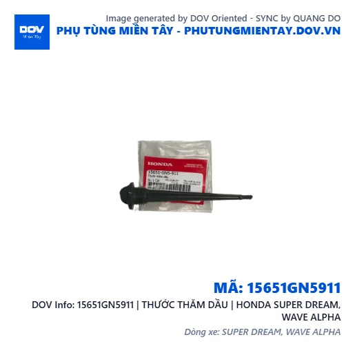 15651GN5911 | THƯỚC THĂM DẦU | HONDA SUPER DREAM, WAVE ALPHA — 15651GN5911