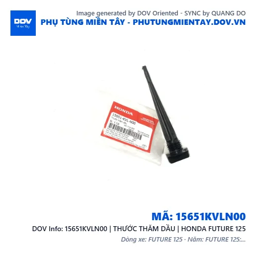15651KVLN00 | THƯỚC THĂM DẦU | HONDA FUTURE 125 — 15651KVLN00