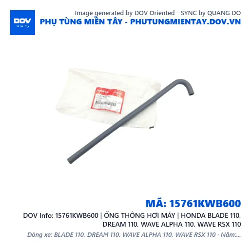 15761KWB600 | ỐNG THÔNG HƠI MÁY | HONDA BLADE 110, DREAM 110, WAVE ALPHA 110, WAVE RSX 110 — 15761KWB600