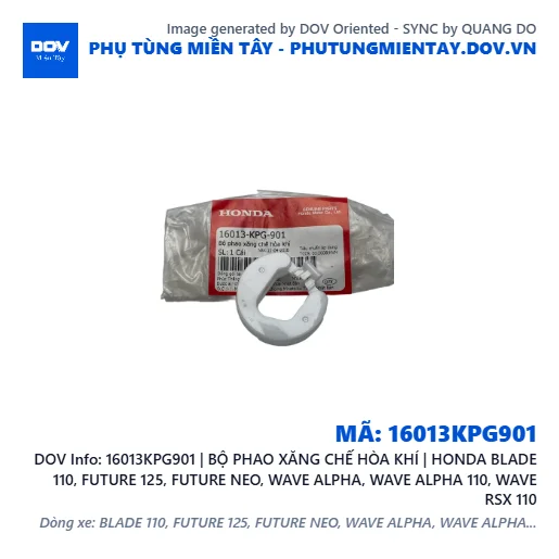 16013KPG901 | BỘ PHAO XĂNG CHẾ HÒA KHÍ | HONDA BLADE 110, FUTURE 125, FUTURE NEO, WAVE ALPHA, WAVE ALPHA 110, WAVE RSX 110 — 16013KPG901