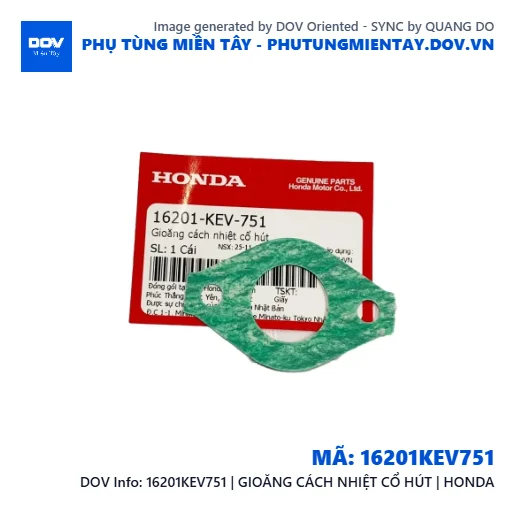 16201KEV751 | GIOĂNG CÁCH NHIỆT CỔ HÚT | HONDA — 16201KEV751
