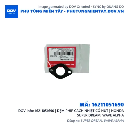 16211051690 | ĐỆM PHÍP CÁCH NHIỆT CỔ HÚT | HONDA SUPER DREAM, WAVE ALPHA — 16211051690