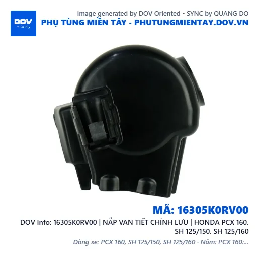 16305K0RV00 | NẮP VAN TIẾT CHỈNH LƯU | HONDA PCX 160, SH 125/150, SH 125/160 — 16305K0RV00