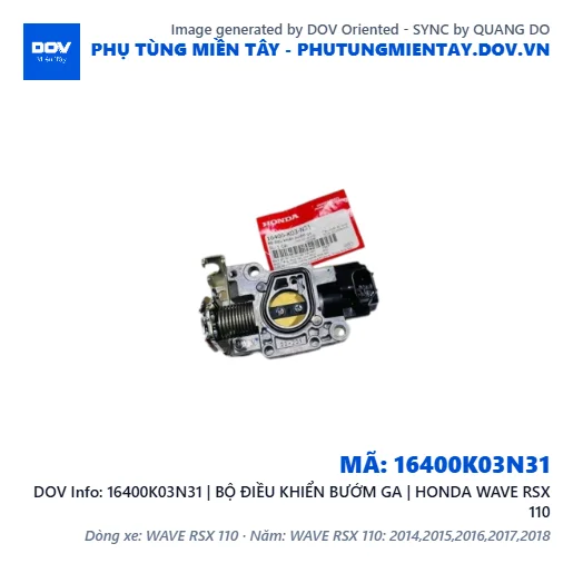 16400K03N31 | BỘ ĐIỀU KHIỂN BƯỚM GA | HONDA WAVE RSX 110 — 16400K03N31