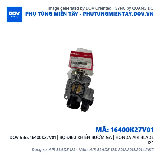 16400K27V01 | BỘ ĐIỀU KHIỂN BƯỚM GA | HONDA AIR BLADE 125 — 16400K27V01