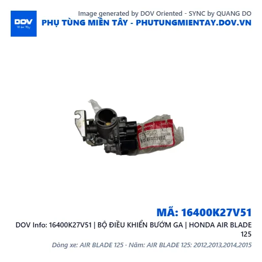 16400K27V51 | BỘ ĐIỀU KHIỂN BƯỚM GA | HONDA AIR BLADE 125 — 16400K27V51