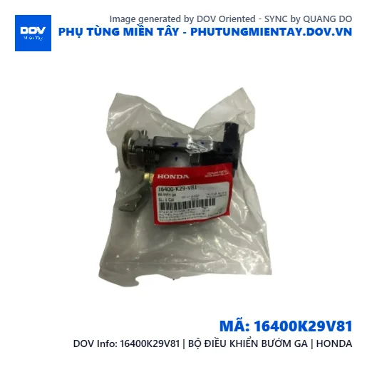 16400K29V81 | BỘ ĐIỀU KHIỂN BƯỚM GA | HONDA — 16400K29V81