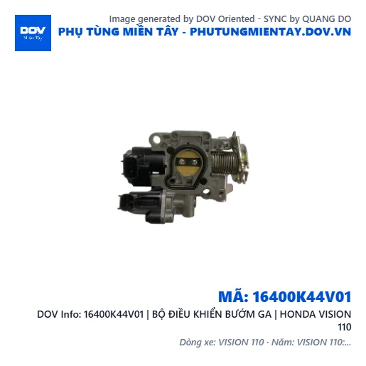 16400K44V01 | BỘ ĐIỀU KHIỂN BƯỚM GA | HONDA VISION 110 — 16400K44V01