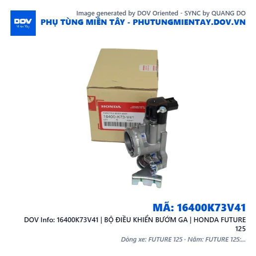16400K73V41 | BỘ ĐIỀU KHIỂN BƯỚM GA | HONDA FUTURE 125 — 16400K73V41