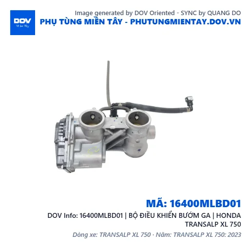 16400MLBD01 | BỘ ĐIỀU KHIỂN BƯỚM GA | HONDA TRANSALP XL 750 — 16400MLBD01