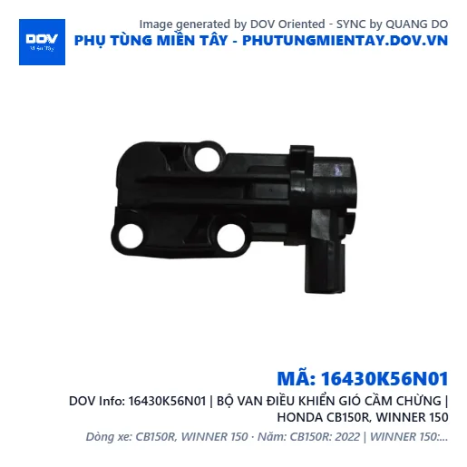 16430K56N01 | BỘ VAN ĐIỀU KHIỂN GIÓ CẦM CHỪNG | HONDA CB150R, WINNER 150 — 16430K56N01
