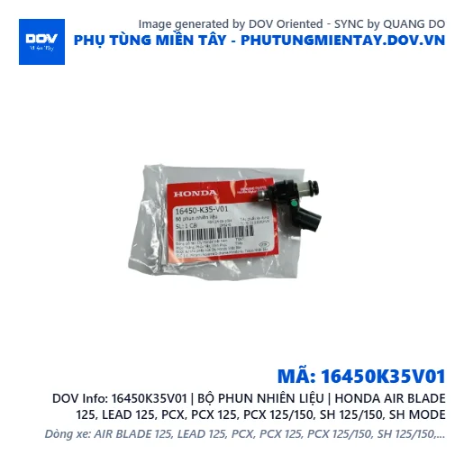 16450K35V01 | BỘ PHUN NHIÊN LIỆU | HONDA AIR BLADE 125, LEAD 125, PCX, PCX 125, PCX 125/150, SH 125/150, SH MODE — 16450K35V01
