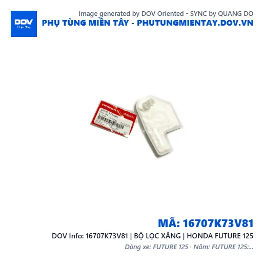 16707K73V81 | BỘ LỌC XĂNG | HONDA FUTURE 125 — 16707K73V81