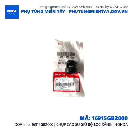16915GB2000 | CHỤP CAO SU GIỮ BỘ LỌC XĂNG | HONDA — 16915GB2000