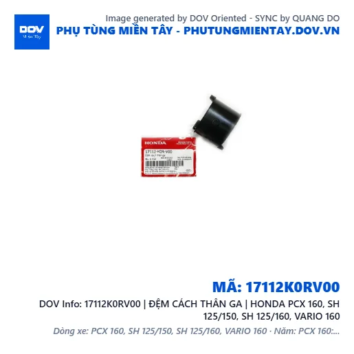 17112K0RV00 | ĐỆM CÁCH THÂN GA | HONDA PCX 160, SH 125/150, SH 125/160, VARIO 160 — 17112K0RV00