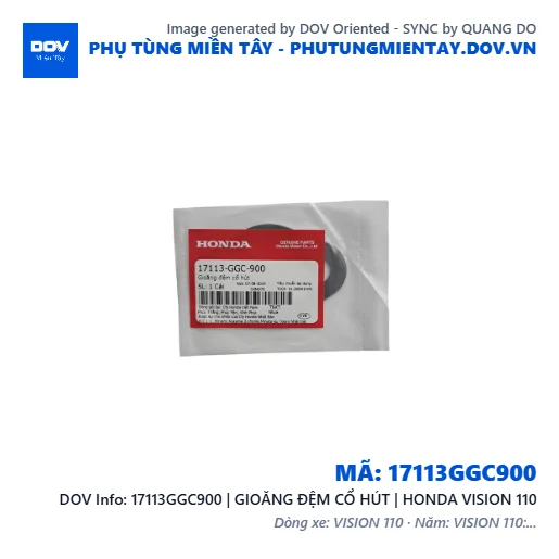 17113GGC900 | GIOĂNG ĐỆM CỔ HÚT | HONDA VISION 110 — 17113GGC900