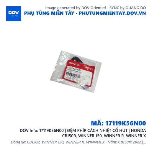 17119K56N00 | ĐỆM PHÍP CÁCH NHIỆT CỔ HÚT | HONDA CB150R, WINNER 150, WINNER R, WINNER X — 17119K56N00
