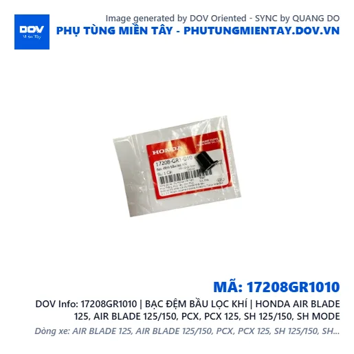 17208GR1010 | BẠC ĐỆM BẦU LỌC KHÍ | HONDA AIR BLADE 125, AIR BLADE 125/150, PCX, PCX 125, SH 125/150, SH MODE — 17208GR1010