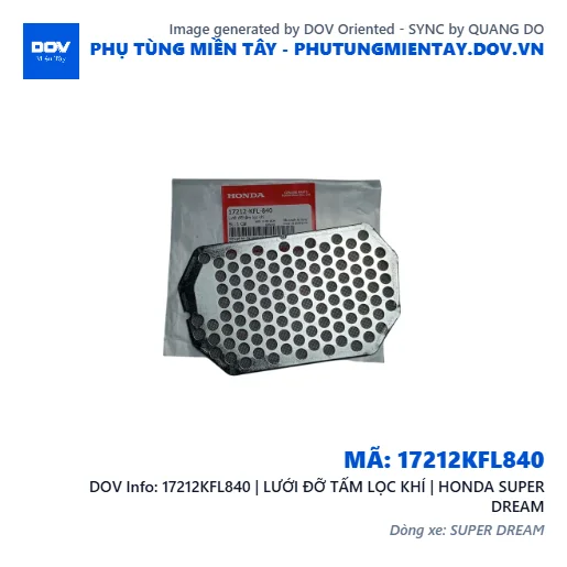 17212KFL840 | LƯỚI ĐỠ TẤM LỌC KHÍ | HONDA SUPER DREAM — 17212KFL840