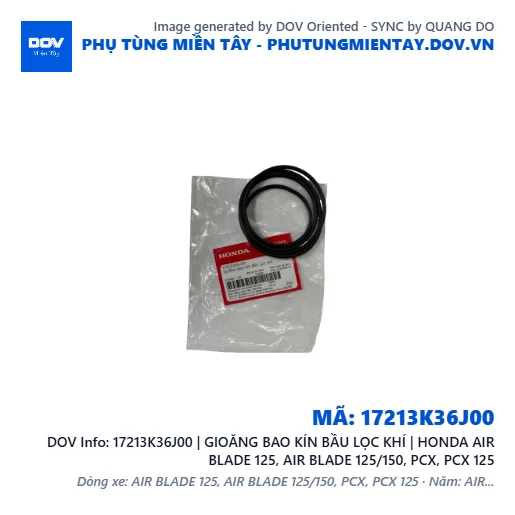 17213K36J00 | GIOĂNG BAO KÍN BẦU LỌC KHÍ | HONDA AIR BLADE 125, AIR BLADE 125/150, PCX, PCX 125 — 17213K36J00