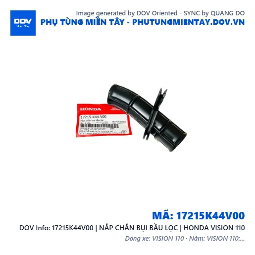 17215K44V00 | NẮP CHẮN BỤI BẦU LỌC | HONDA VISION 110 — 17215K44V00
