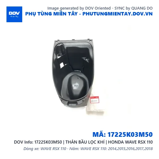 17225K03M50 | THÂN BẦU LỌC KHÍ | HONDA WAVE RSX 110 — 17225K03M50
