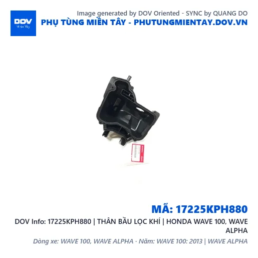 17225KPH880 | THÂN BẦU LỌC KHÍ | HONDA WAVE 100, WAVE ALPHA — 17225KPH880