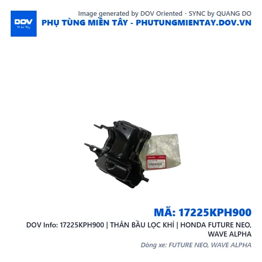 17225KPH900 | THÂN BẦU LỌC KHÍ | HONDA FUTURE NEO, WAVE ALPHA — 17225KPH900