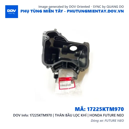 17225KTM970 | THÂN BẦU LỌC KHÍ | HONDA FUTURE NEO — 17225KTM970
