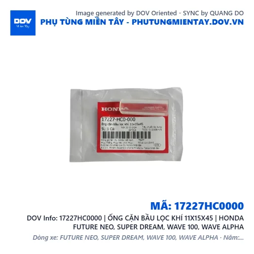 17227HC0000 | ỐNG CẶN BẦU LỌC KHÍ 11X15X45 | HONDA FUTURE NEO, SUPER DREAM, WAVE 100, WAVE ALPHA — 17227HC0000