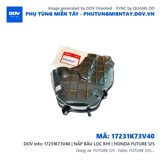 17231K73V40 | NẮP BẦU LỌC KHÍ | HONDA FUTURE 125 — 17231K73V40