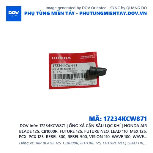 17234KCW871 | ỐNG XẢ CẶN BẦU LỌC KHÍ | HONDA AIR BLADE 125, CB1000R, FUTURE 125, FUTURE NEO, LEAD 110, MSX 125, PCX, PCX 125, REBEL 300, REBEL 500, VISION 110, WAVE 100, WAVE ALPHA, WAVE RSX 110 — 17234KCW871