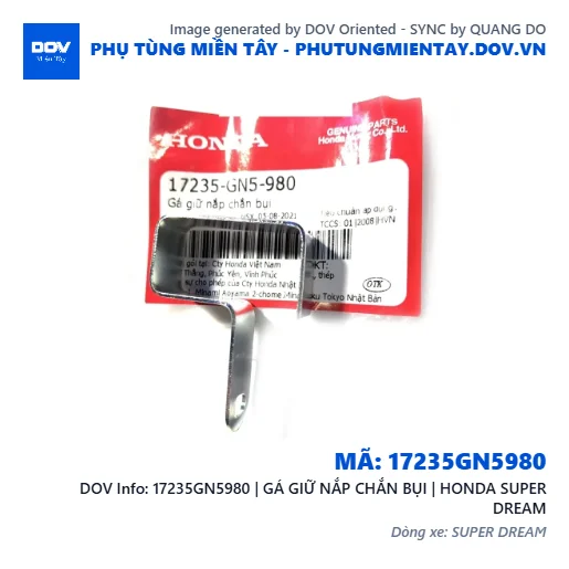 17235GN5980 | GÁ GIỮ NẮP CHẮN BỤI | HONDA SUPER DREAM — 17235GN5980