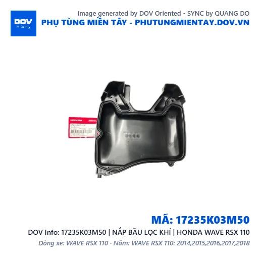 17235K03M50 | NẮP BẦU LỌC KHÍ | HONDA WAVE RSX 110 — 17235K03M50