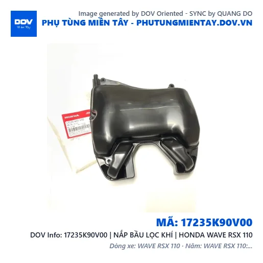 17235K90V00 | NẮP BẦU LỌC KHÍ | HONDA WAVE RSX 110 — 17235K90V00