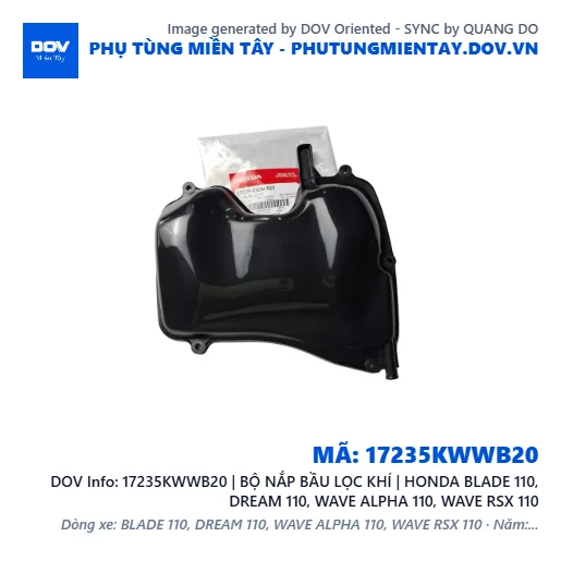 17235KWWB20 | BỘ NẮP BẦU LỌC KHÍ | HONDA BLADE 110, DREAM 110, WAVE ALPHA 110, WAVE RSX 110 — 17235KWWB20