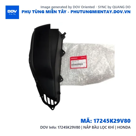17245K29V80 | NẮP BẦU LỌC KHÍ | HONDA — 17245K29V80