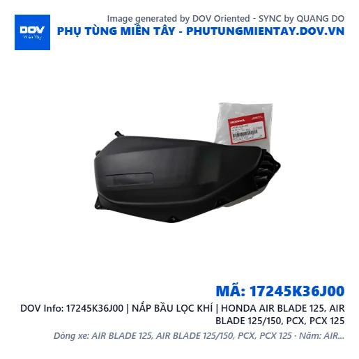 17245K36J00 | NẮP BẦU LỌC KHÍ | HONDA AIR BLADE 125, AIR BLADE 125/150, PCX, PCX 125 — 17245K36J00