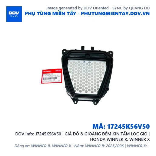17245K56V50 | GIÁ ĐỠ & GIOĂNG ĐỆM KÍN TẤM LỌC GIÓ | HONDA WINNER R, WINNER X — 17245K56V50