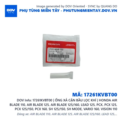 17261KVBT00 | ỐNG XẢ CẶN BẦU LỌC KHÍ | HONDA AIR BLADE 110, AIR BLADE 125, AIR BLADE 125/160, LEAD 125, PCX, PCX 125, PCX 125/150, PCX 160, SH 125/150, SH MODE, VARIO 160, VISION 110 — 17261KVBT00