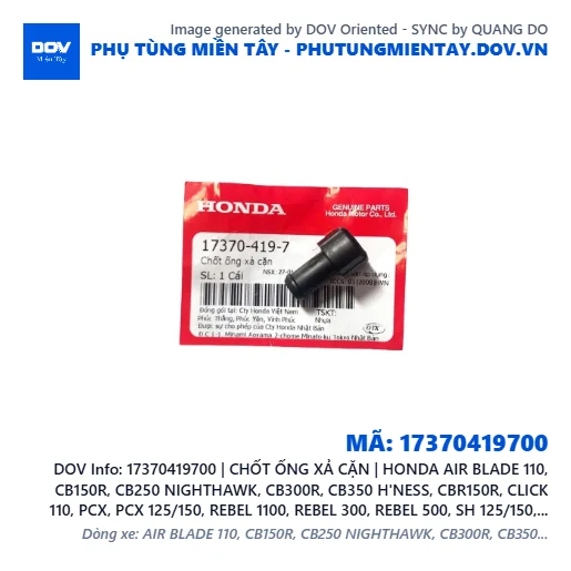 17370419700 | CHỐT ỐNG XẢ CẶN | HONDA AIR BLADE 110, CB150R, CB250 NIGHTHAWK, CB300R, CB350 H'NESS, CBR150R, CLICK 110, PCX, PCX 125/150, REBEL 1100, REBEL 300, REBEL 500, SH 125/150, WINNER 150, WINNER R, WINNER X — 17370419700