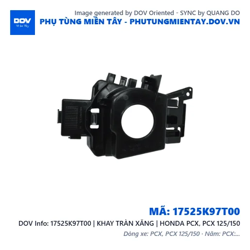 17525K97T00 | KHAY TRÀN XĂNG | HONDA PCX, PCX 125/150 — 17525K97T00