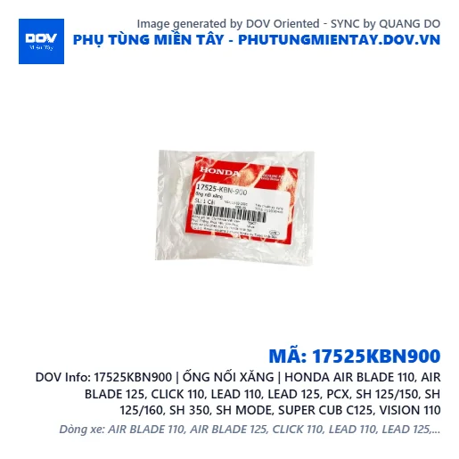 17525KBN900 | ỐNG NỐI XĂNG | HONDA AIR BLADE 110, AIR BLADE 125, CLICK 110, LEAD 110, LEAD 125, PCX, SH 125/150, SH 125/160, SH 350, SH MODE, SUPER CUB C125, VISION 110 — 17525KBN900