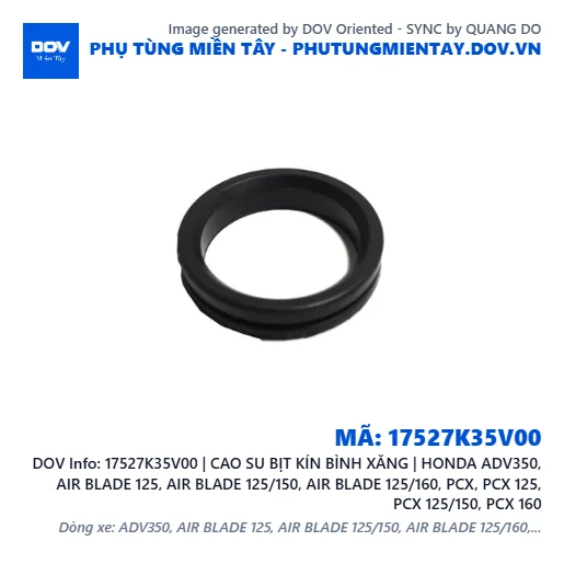 17527K35V00 | CAO SU BỊT KÍN BÌNH XĂNG | HONDA ADV350, AIR BLADE 125, AIR BLADE 125/150, AIR BLADE 125/160, PCX, PCX 125, PCX 125/150, PCX 160 — 17527K35V00