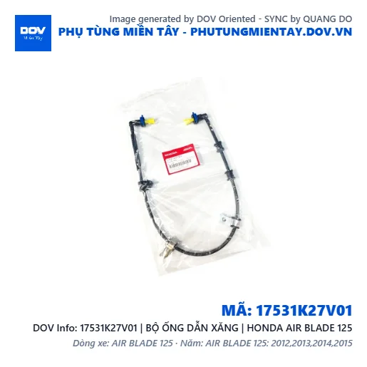 17531K27V01 | BỘ ỐNG DẪN XĂNG | HONDA AIR BLADE 125 — 17531K27V01