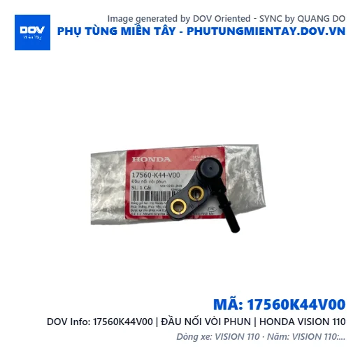 17560K44V00 | ĐẦU NỐI VÒI PHUN | HONDA VISION 110 — 17560K44V00