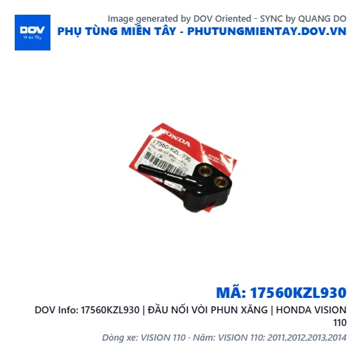 17560KZL930 | ĐẦU NỐI VÒI PHUN XĂNG | HONDA VISION 110 — 17560KZL930